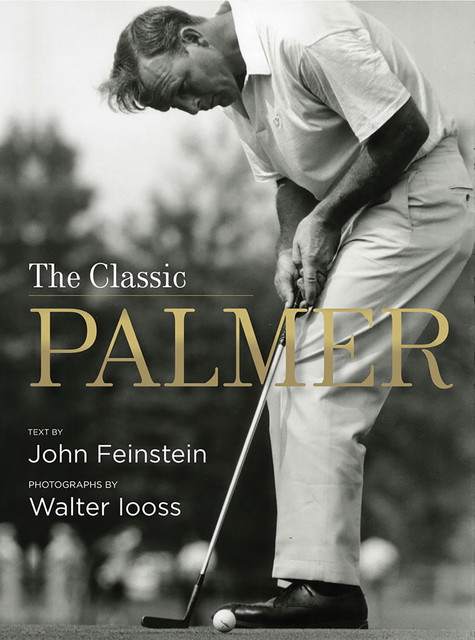 The Classic Palmer, John Feinstein