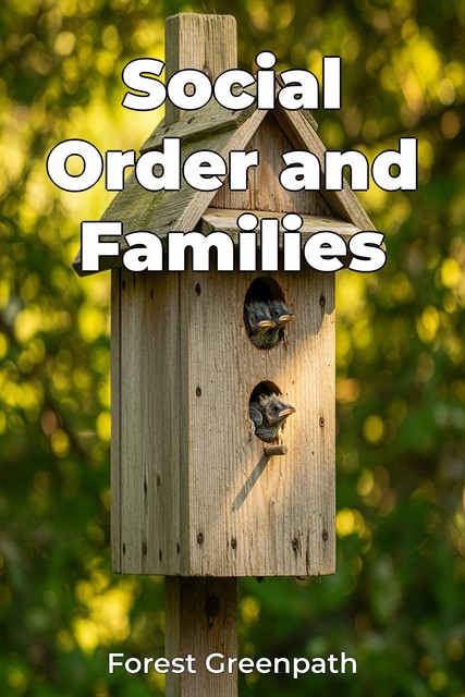 Social Order and Families, Forest Greenpath