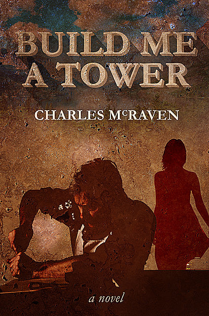 Build Me a Tower, Charles McRaven