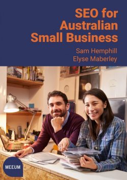 SEO for Australian Small Business, Sam Hemphill, Elyse Maberley