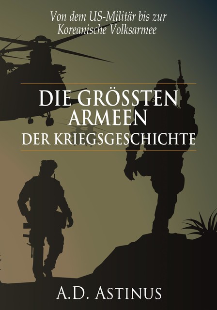 Die neun größten Armeen der Kriegsgeschichte, A.D. Astinus