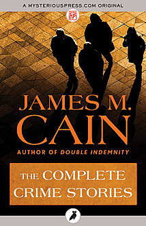 The Complete Crime Stories, James Cain