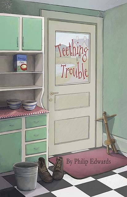 Teething Trouble, Philip Edwards