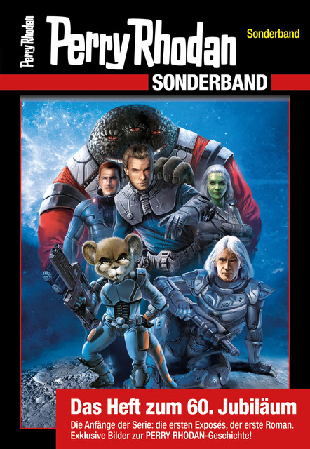 PERRY RHODAN-Sonderband – Das Heft zum 60. Jubiläum, Perry Rhodan Redaktion