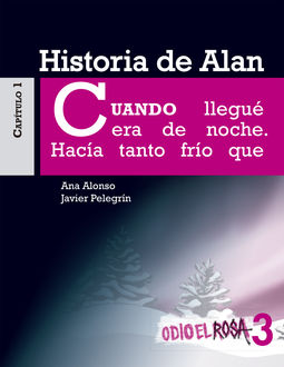 Odio el Rosa 3: Historia de Alan eBook (ePub), Ana Alonso, Javier Pelegrín