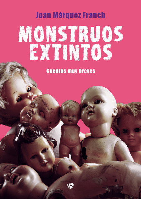 Monstruos extintos, Joan Márquez Franch