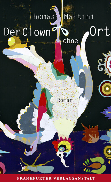 Der Clown ohne Ort, Thomas Martini