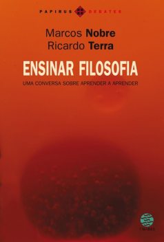 Ensinar filosofia, Marcos Nobre, Ricardo Terra