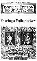 Freezing a Mother-in-Law; or, Suspended Animation: A farce in one act, T. Edgar Pemberton