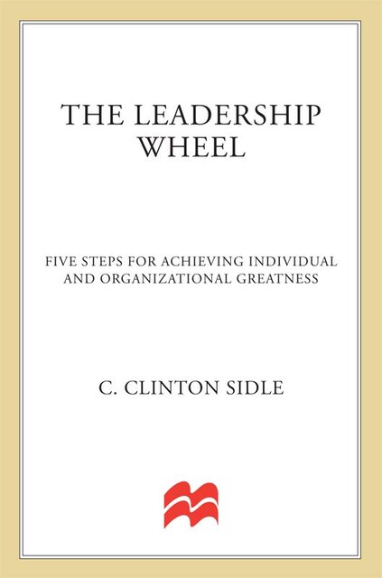 The Leadership Wheel, C. Clinton Sidle