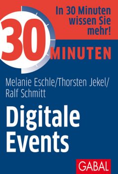 30 Minuten Digitale Events, Thorsten Jekel, Ralf Schmitt, Melanie Eschle