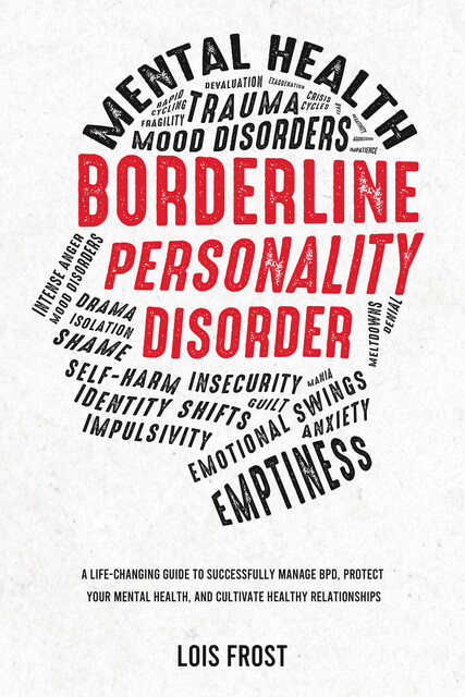 Borderline Personality Disorder, Lois Frost