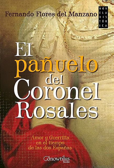 El pañuelo del coronel Rosales, Fernando Flores del Manzano