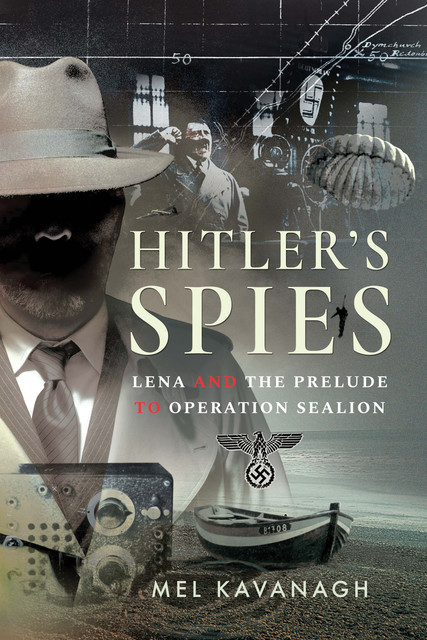 Hitler's Spies, Mel Kavanagh
