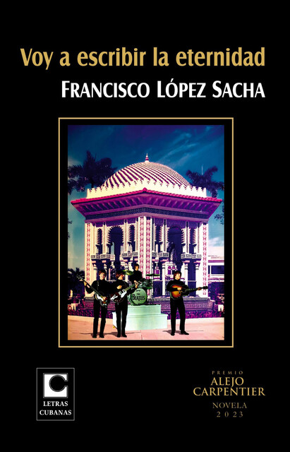 Voy a escribir la eternidad, Francisco López Sacha