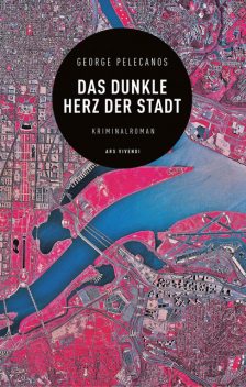 Das dunkle Herz der Stadt, George Pelecanos