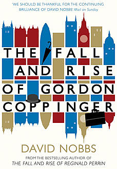 The Fall and Rise of Gordon Coppinger, David Nobbs