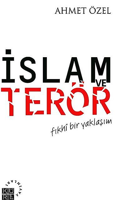 İslam ve Terör, Ahmet Özel