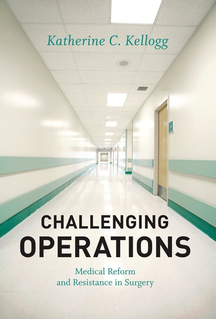 Challenging Operations, Katherine C. Kellogg