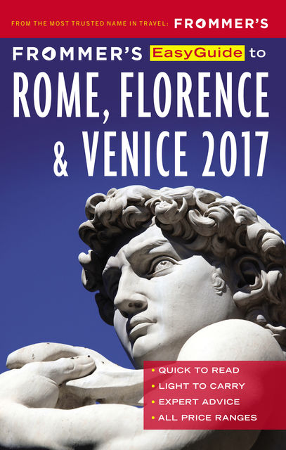 Frommer's EasyGuide to Rome, Florence and Venice 2017, Donald Strachan, Stephen Keeling, Melanie Renzulli
