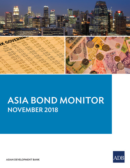 Asia Bond Monitor November 2018, Asian Development Bank