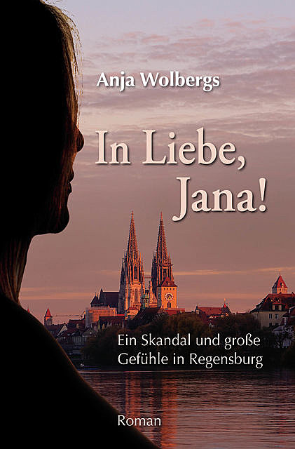 In Liebe, Jana, Anja Wolbergs