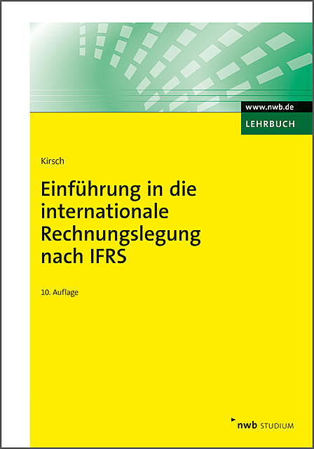 Einführung in die internationale Rechnungslegung nach IFRS, Hanno Kirsch