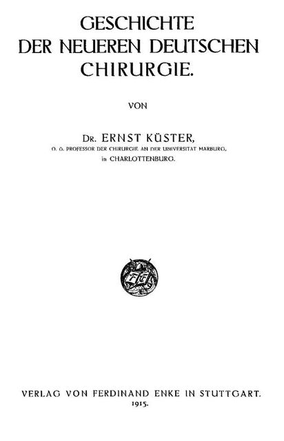 Geschichte der Neueren Deutschen Chirurgie, Ernst Georg Ferdinand Küster