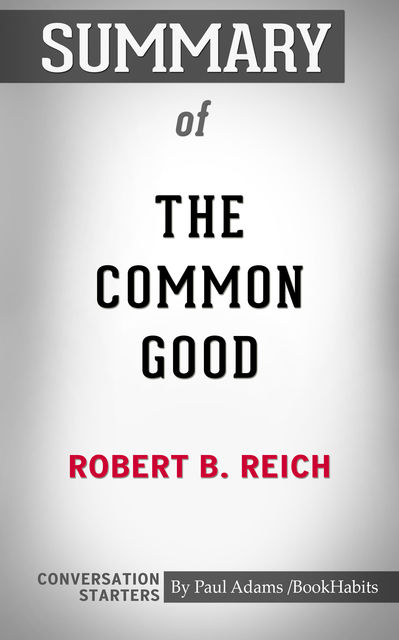 Summary of The Common Good, Paul Adams