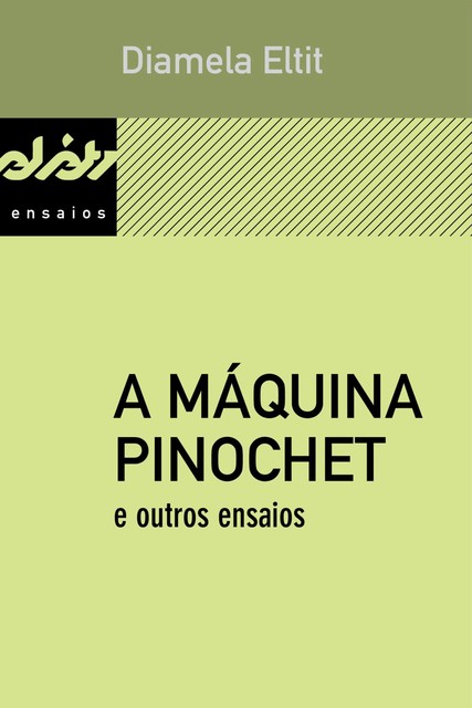 A máquina Pinochet e outros ensaios, Diamela Eltit