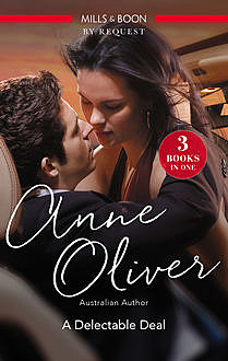 A Delectable Deal/The Morning After The Wedding Before/Marriage In Name Only?/Her Not-So-Secret Diary, Anne Oliver