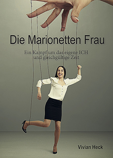 Die Marionetten Frau, Vivian Heck