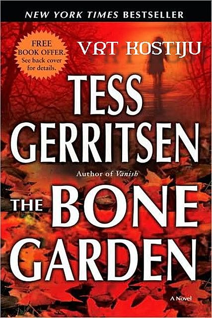 Vrt kostiju, Tess Gerritsen