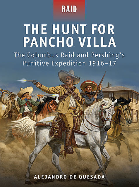 The Hunt for Pancho Villa, Alejandro de Quesada