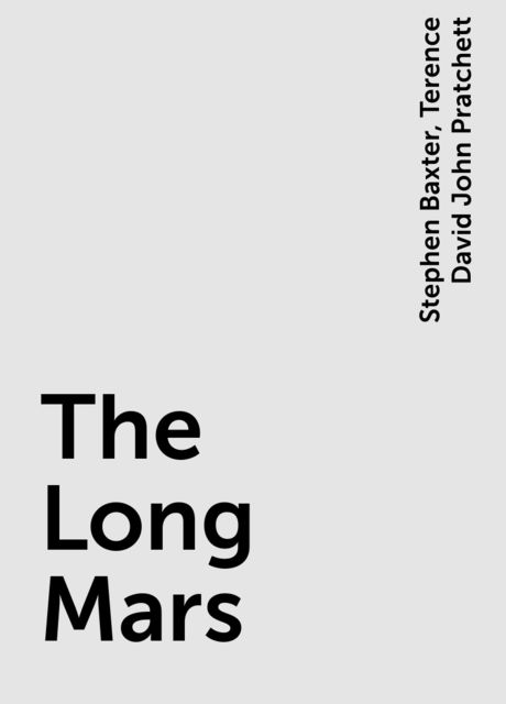 The Long Mars, Stephen Baxter, Terence David John Pratchett