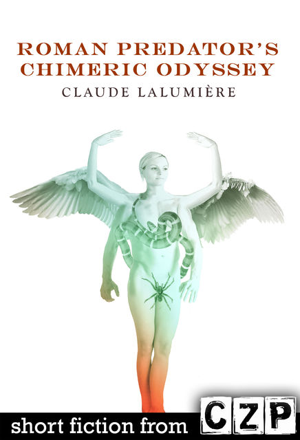 Roman Predator's Chimeric Odyssey, Claude Lalumiere