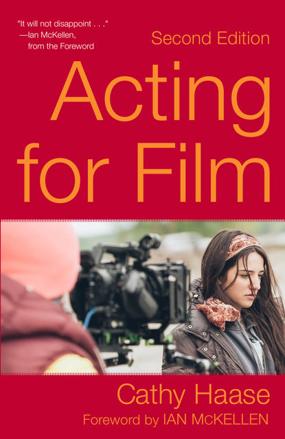 Acting for Film (Second Edition), Cathy Haase