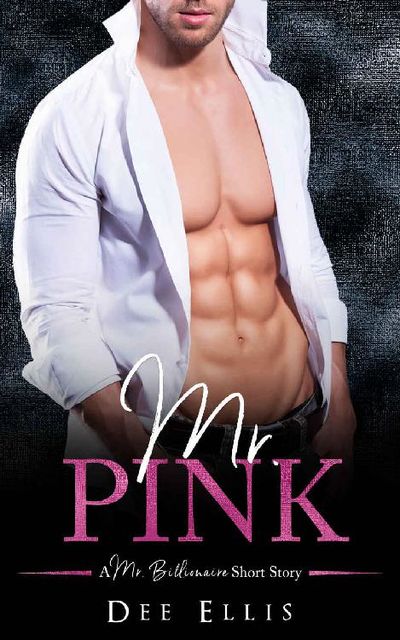 Mr. Pink (A Mr. Billionaire Short Story), Dee Ellis, Flirt Club