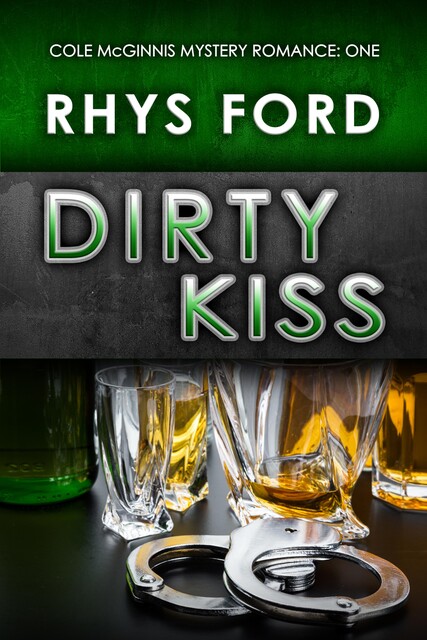 Dirty Kiss, Rhys Ford
