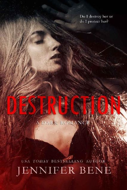 Destruction, Jennifer Bene