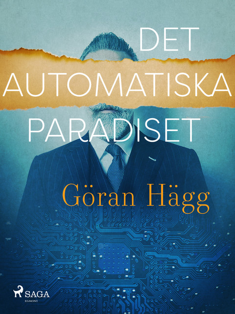 Det automatiska paradiset, Göran Hägg
