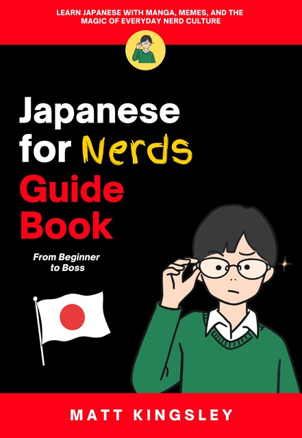 Japanese for Nerds Guide Book, Matt Kingsley
