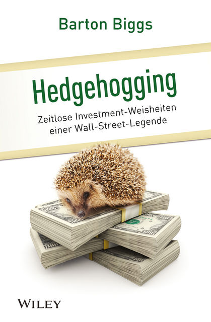 Hedgehogging, Barton Biggs, Isabel Lamberty-Klaas