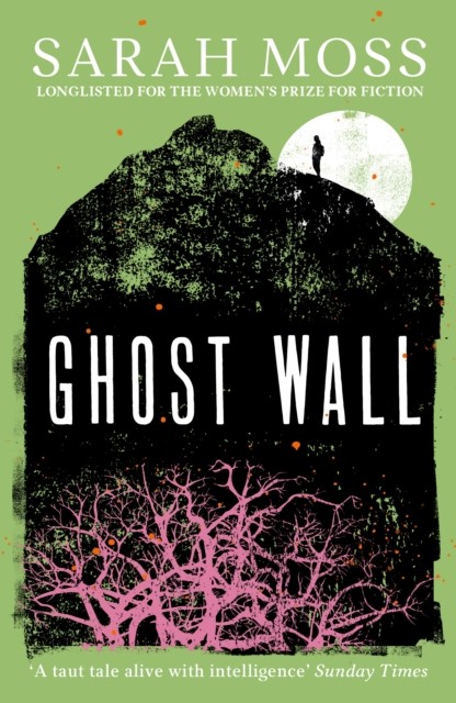 Ghost Wall, Sarah Moss