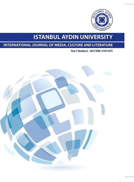 ISTANBUL AYDIN UNIVERSITY INTERNATIONAL JOURNAL OF MEDIA, CULTURE AND LITERATURE, IAU INTERNATIONAL
