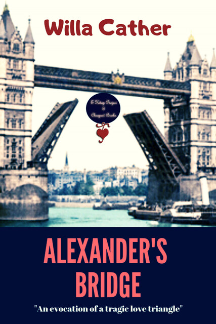 Alexander's Bridge, Willa Cather
