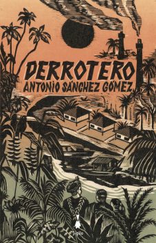 Derrotero, Antonio Gómez
