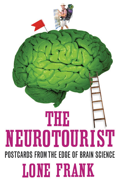 The Neurotourist, Lone Frank