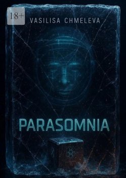 Parasomnia, Chmeleva Vasilisa
