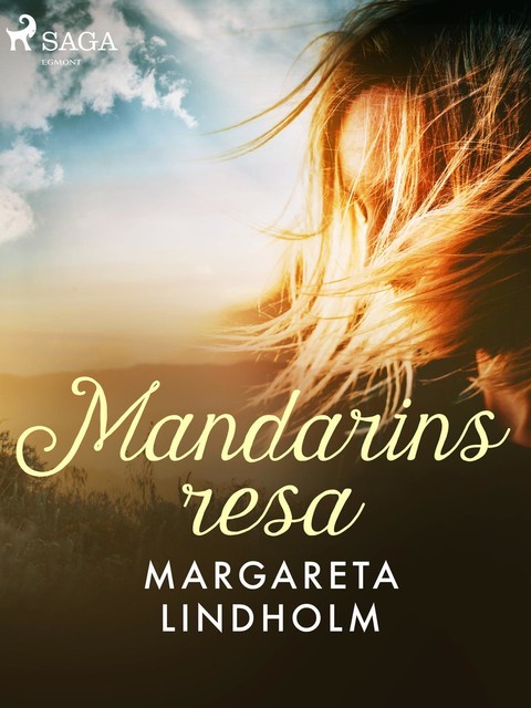 Mandarins resa, Margareta Lindholm